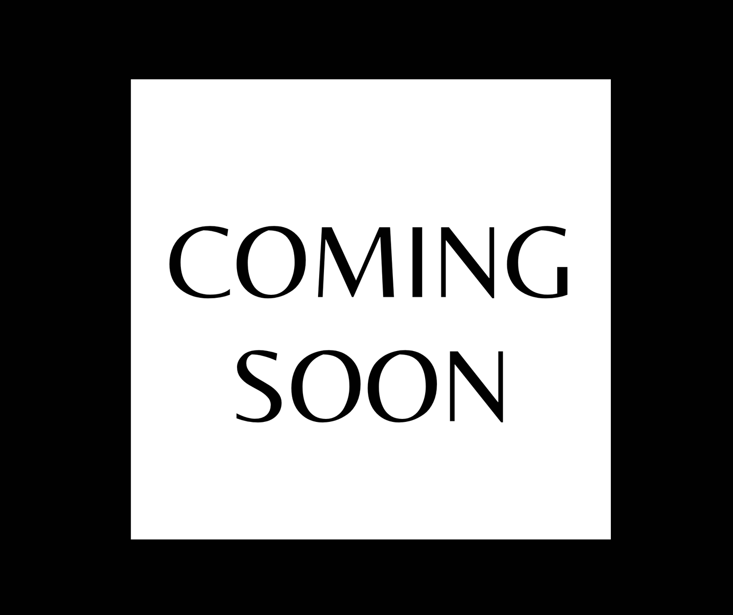 COMING SOON