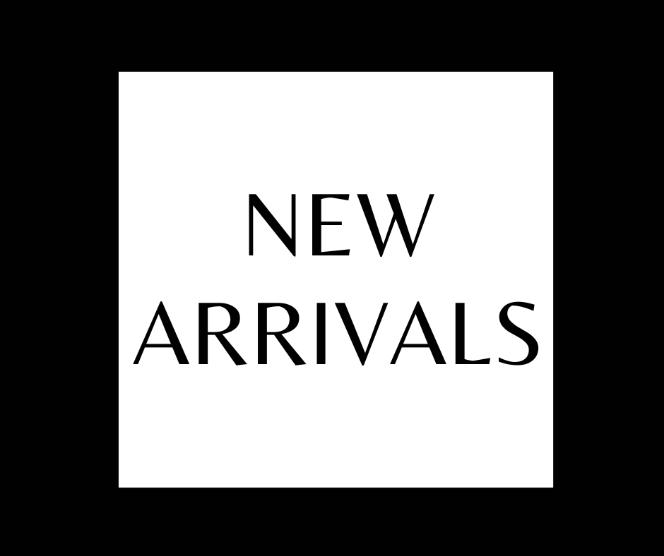NEW ARRIVALS