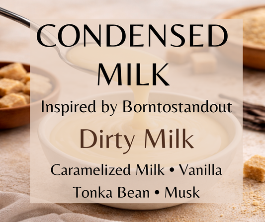 CONDENSED MILK - Inspired by Borntostandout Dirty Milk - A creamy gourmand that hugs your skin like a guilty pleasure. This playful scent opens with smooth, lightly spiced milk notes kissed with caramelized sweetness, instantly wrapping you in cozy warmth with a hint of mischief. The heart reveals condensed milk and soft iris dancing with cashmere woods, creating that signature "dirty" creaminess that's plush, musky, and utterly addictive without veering into sugar overload.
Available in Perfume Oil, Body S