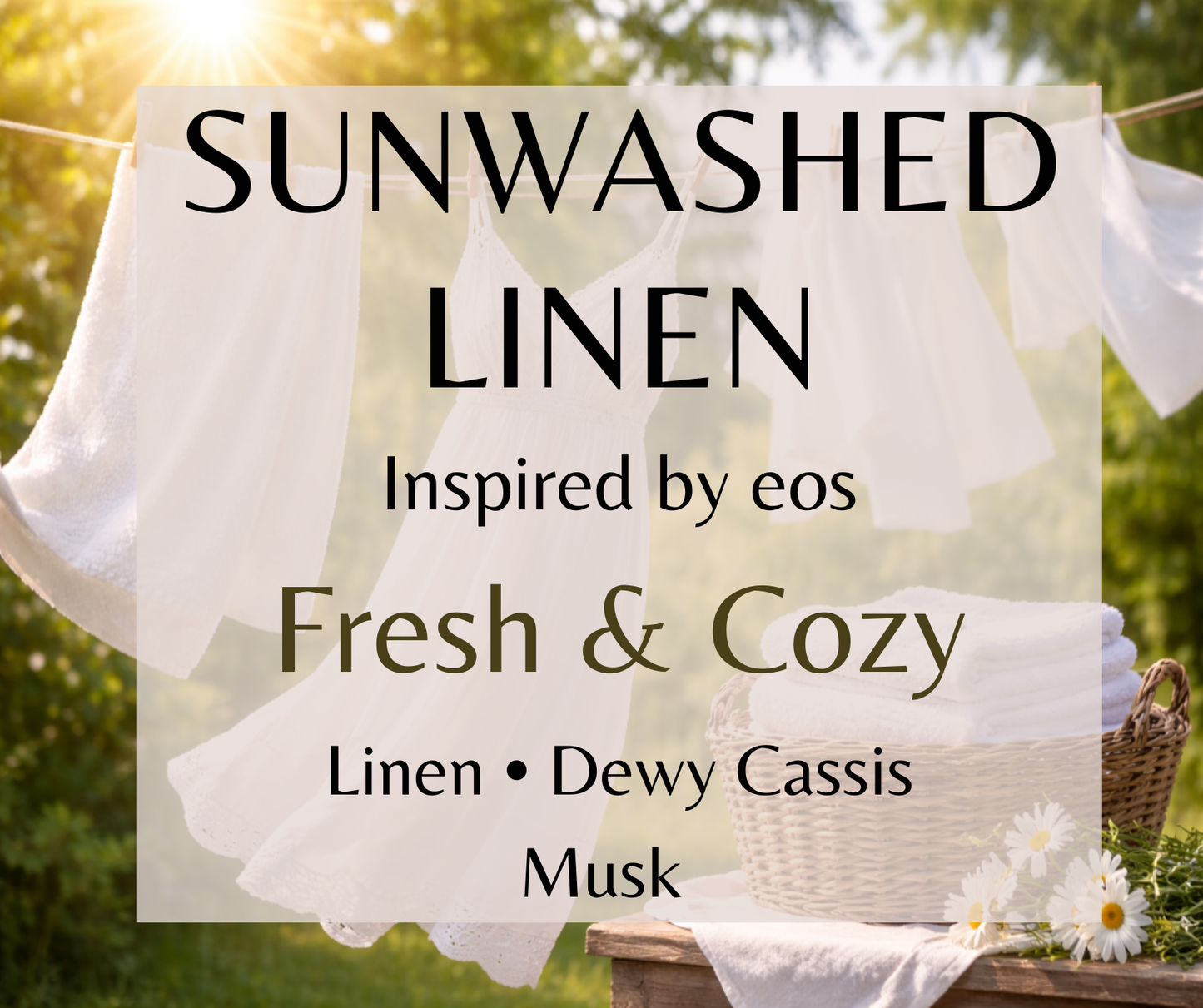 Sunwashed Linen inspired by EOS Fresh & Cozy. Fresh linen, dewy cassis, and soft musk create a clean, comforting fragrance. Available in Perfume Oil, Body Spray, Body Oil & Lotion.
