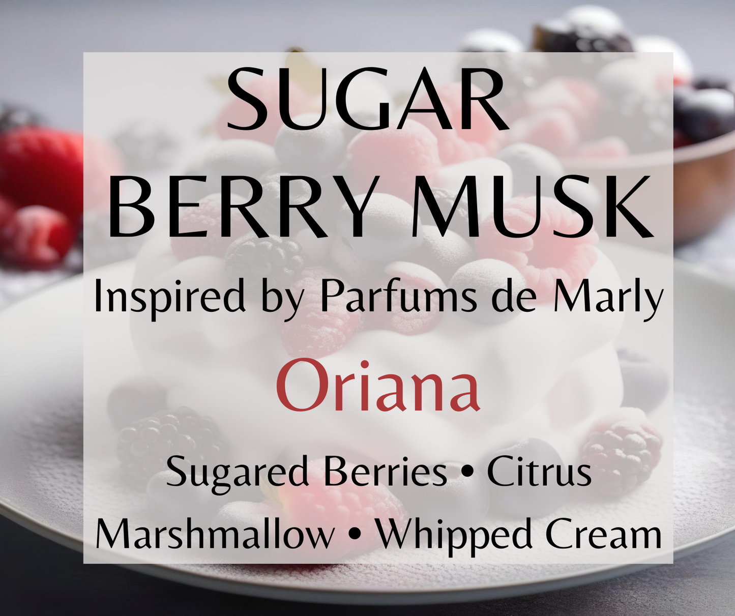 Sugar Berry Musk inspired by Parfums de Marly Oriana. Sugared berries, marshmallow, and whipped cream create a sweet, fluffy fragrance. Available in Perfume Oil, Body Spray, Body Oil & Lotion.