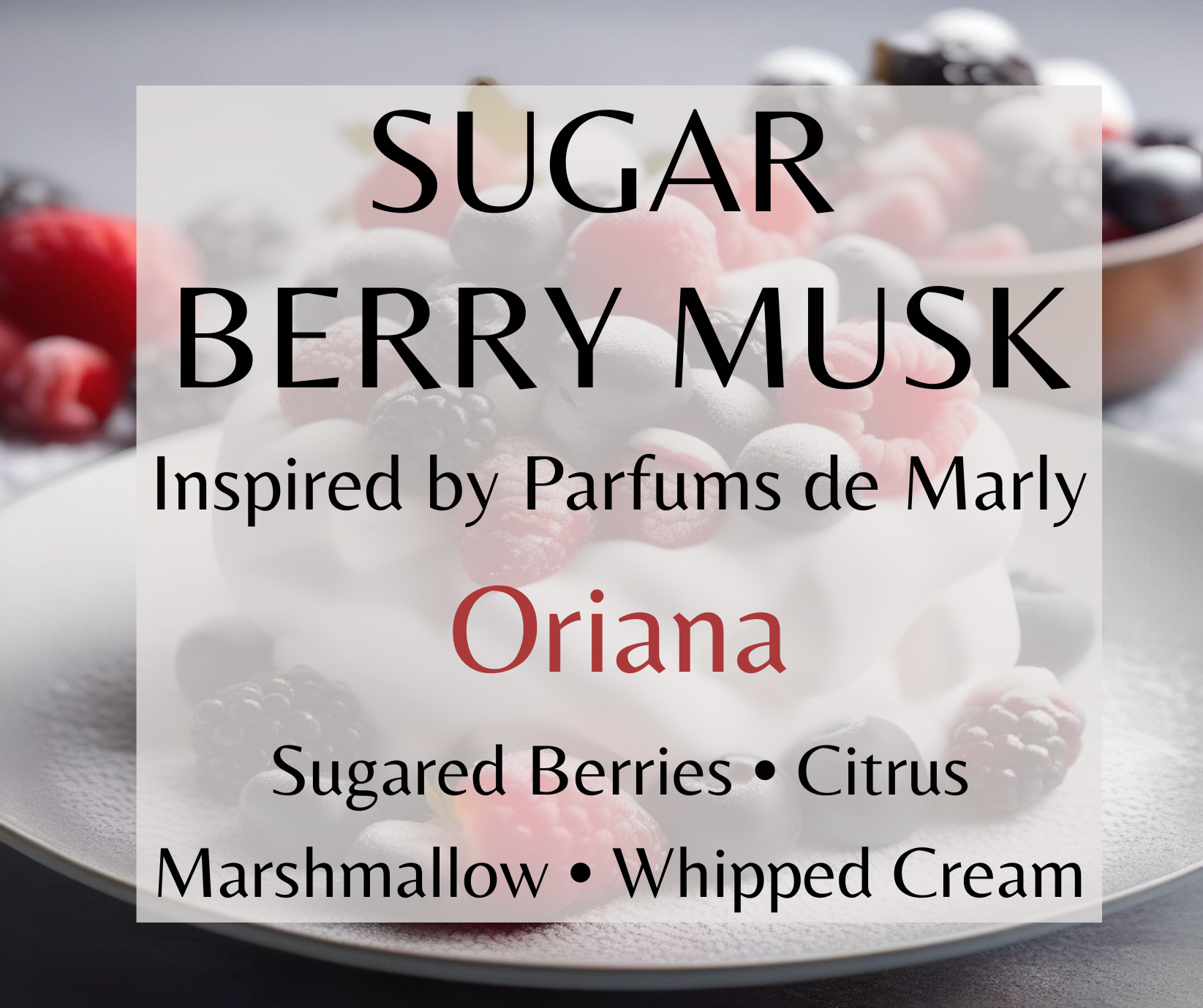 Sugar Berry Musk inspired by Parfums de Marly Oriana. Sugared berries, marshmallow, and whipped cream create a sweet, fluffy fragrance. Available in Perfume Oil, Body Spray, Body Oil & Lotion.