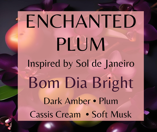 Enchanted Plum inspired by Sol de Janeiro Cheirosa 40. Amber plum, cassis cream, vanilla woods, and musk create a rich, alluring fragrance. Available in Perfume Oil, Body Spray, Body Oil & Lotion