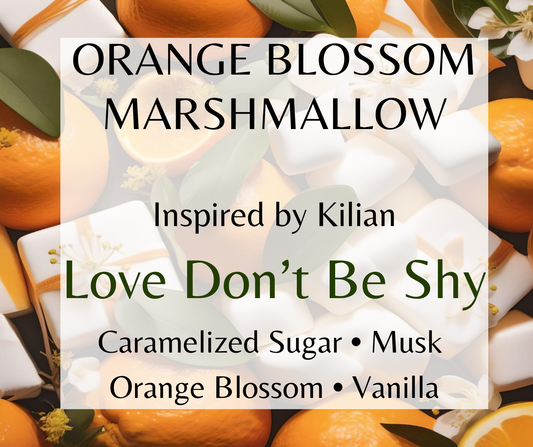 ORANGE BLOSSOM MARSHMALLOW - Inspired by Kilian Love Don't Be Shy - A sweet and creamy floral fragrance that boasts a blend of orange blossom, vanilla, and marshmallow notes.  Available in Perfume Oil, Body Spray, Body Oil & Lotion
