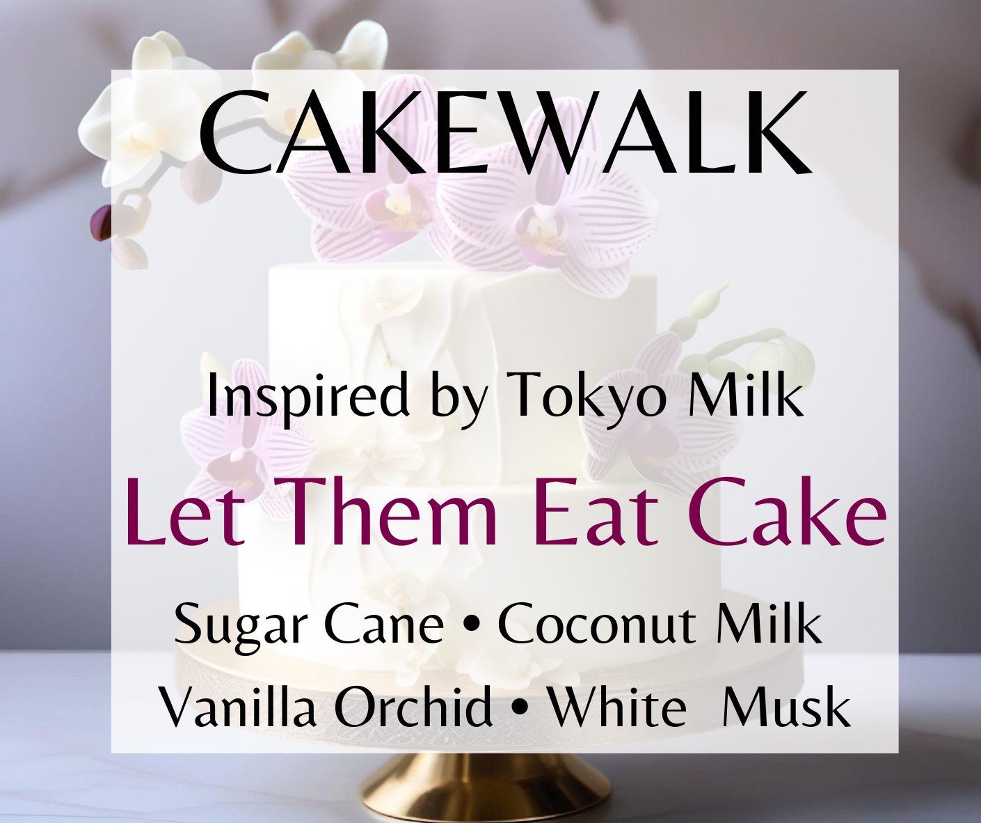 Cakewalk inspired by Tokyo Milk Let Them Eat Cake. Sugar cane, coconut milk, vanilla orchid, and white musk create a creamy gourmand fragrance. Available in Perfume Oil, Body Spray, Body Oil & Lotion.