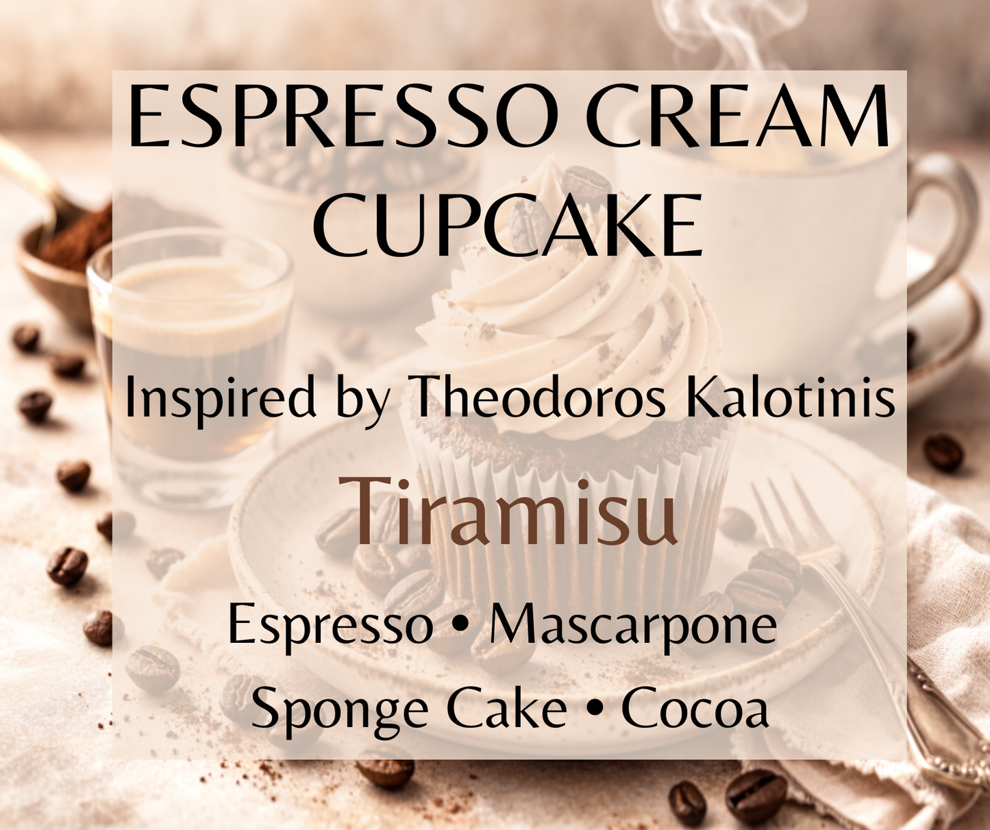 Espresso Cream Cupcake inspired by Theodoros Kalotinis Tiramisu. Espresso, mascarpone, sponge cake, cocoa, vanilla, and Marsala wine create a rich gourmand fragrance. Available in Perfume Oil, Body Spray, Body Oil & Lotion.