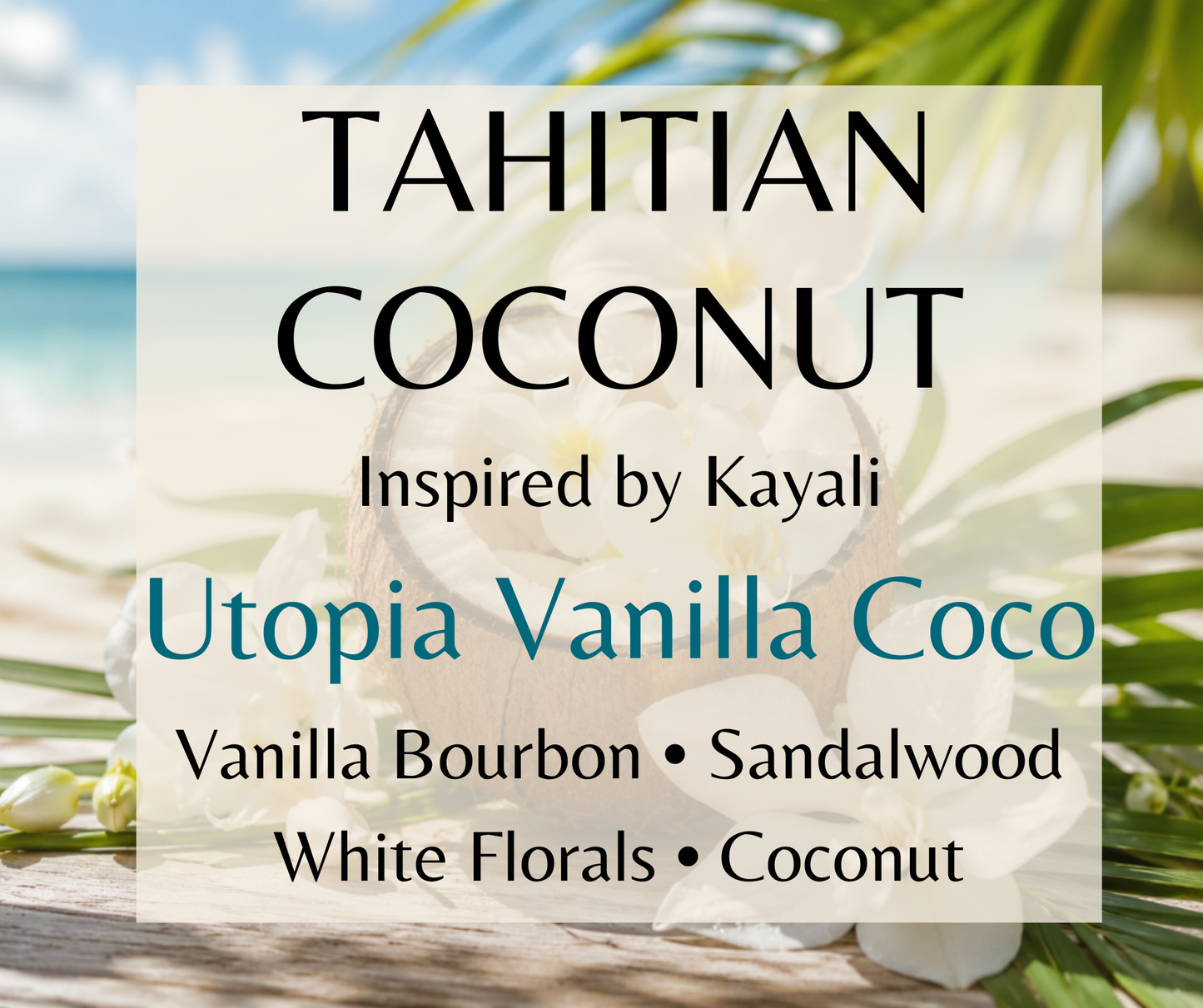 Tahitian Coconut inspired by Kayali Utopia Vanilla Coco. Milky coconut, white florals, and vanilla bourbon create a creamy tropical fragrance. Available in Perfume Oil, Body Spray, Body Oil & Lotion.