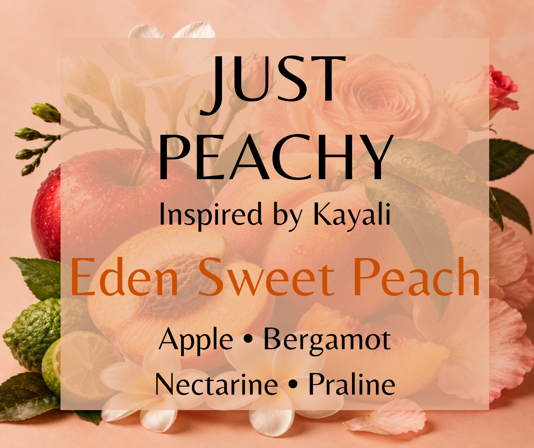 Just Peachy inspired by Kayali Eden Sweet Peach. Juicy peach, apple, and nectarine blend with vanilla, amber, and musk for a sweet, addictive fragrance. Available in Perfume Oil, Body Spray & Body Oil.