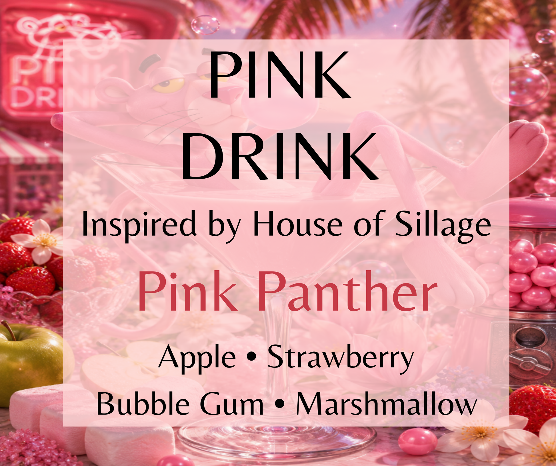 Pink Drink inspired by House of Sillage Pink Panther. Strawberry, bubble gum, marshmallow, and spun sugar create a playful, sweet fragrance. Available in Perfume Oil, Body Spray, Body Oil & Lotion. Dupe Type Clone