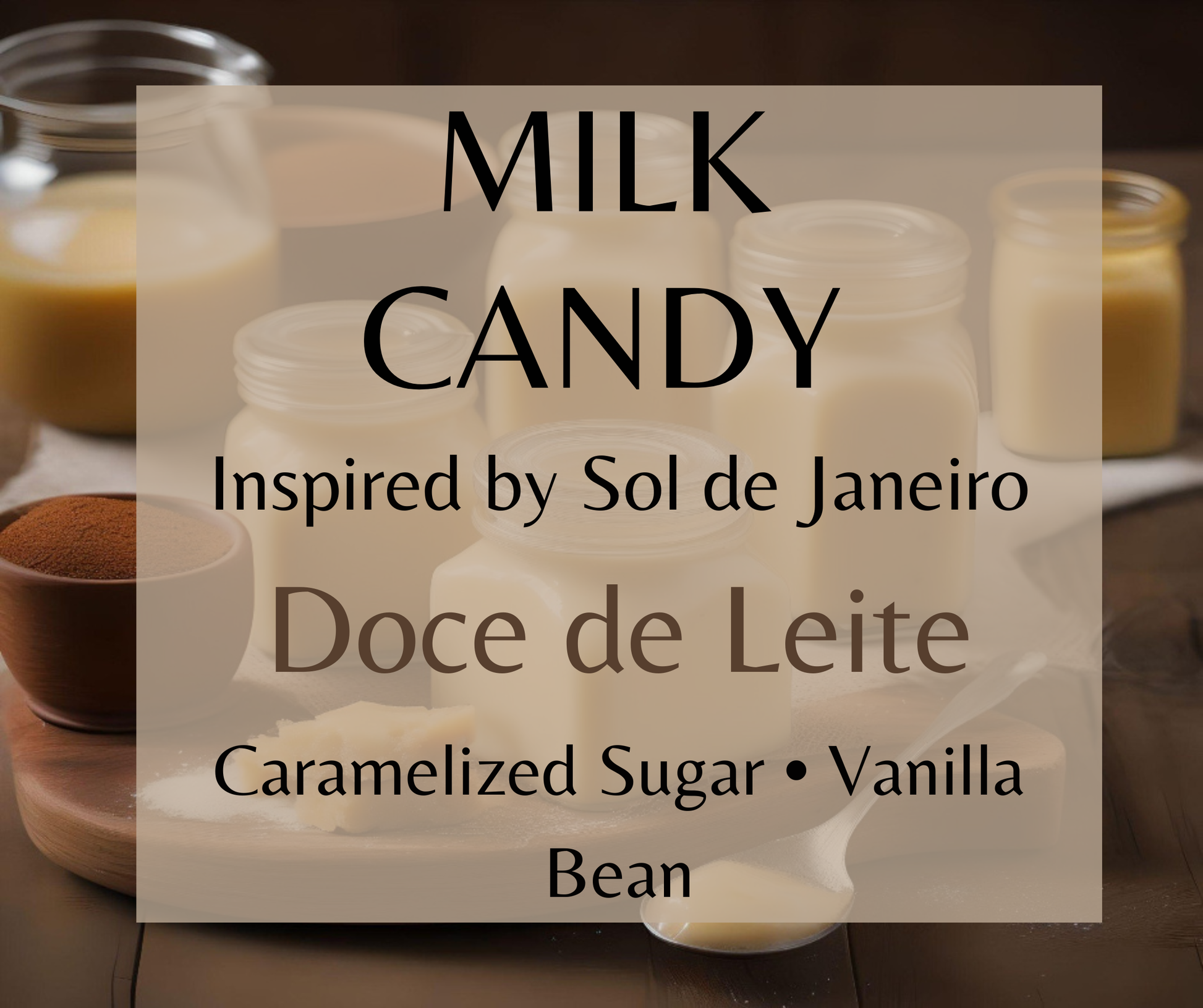 Milk Candy inspired by Sol de Janeiro Doce de Leite. Caramelized sugar and vanilla bean create a rich, creamy fragrance. Available in Perfume Oil, Body Spray, Body Oil & Lotion. Dupe Type Clone