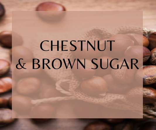 Chestnut & Brown Sugar