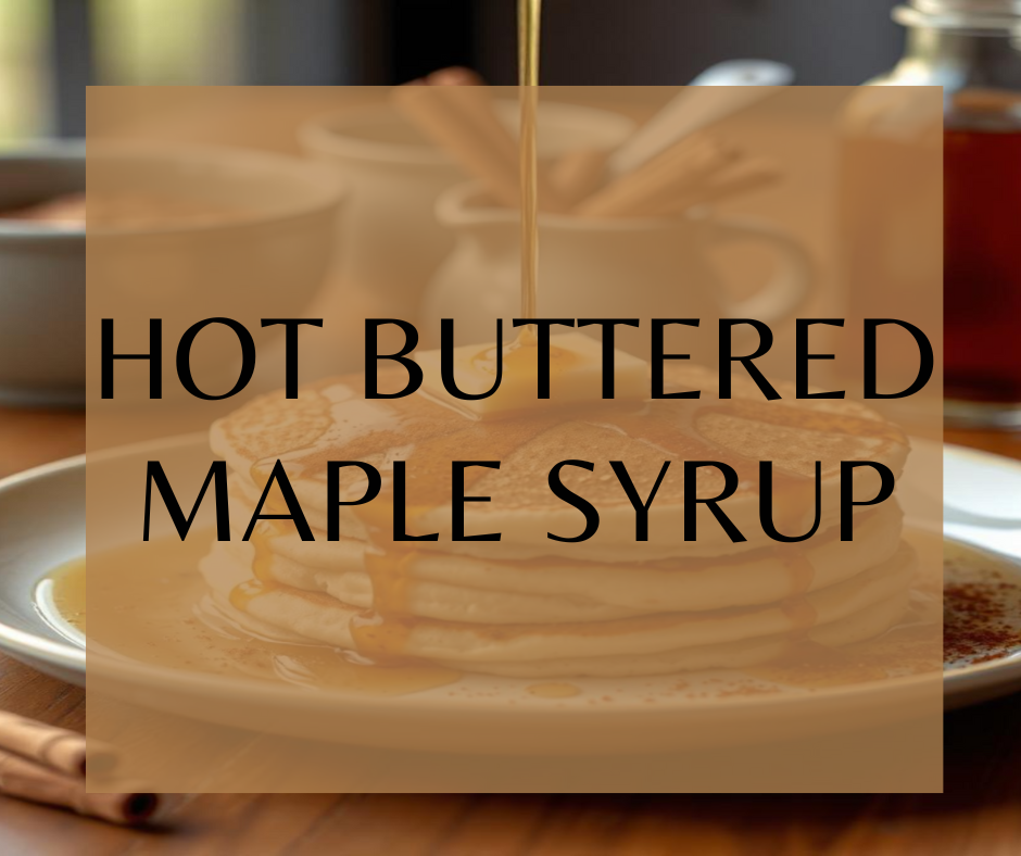 Hot Buttered Maple Syrup