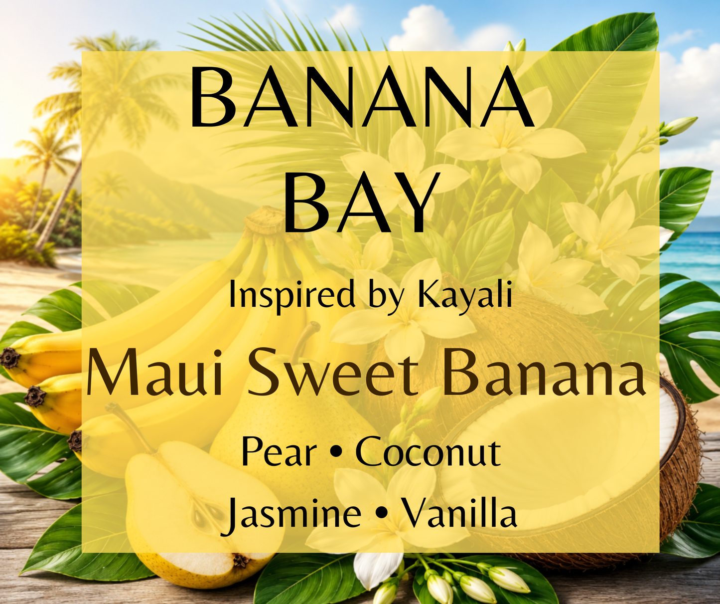 Banana Bay inspired by Kayali Maui Sweet Banana. Ripe banana, coconut, and vanilla create a sweet, tropical fragrance. Available in Perfume Oil, Body Spray, Body Oil & Lotion. Clone Type Dupe