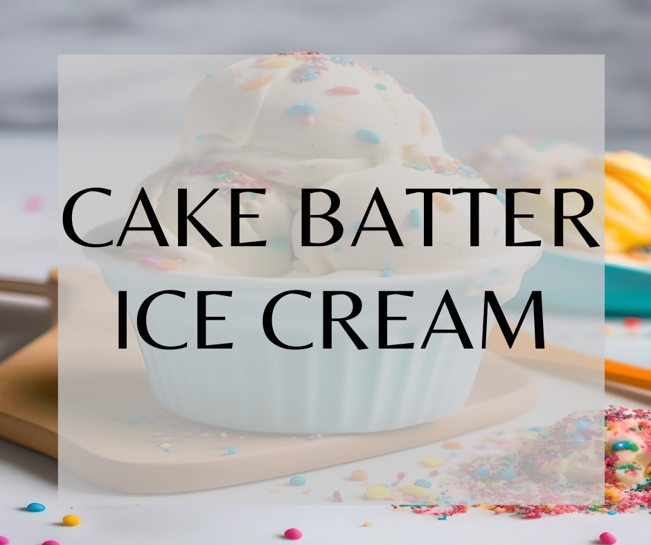 Cake Batter Ice Cream